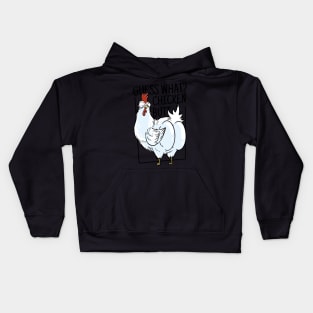 "Guess what? Chicken butt" a chicken showing it's butt cheeks funny sarcastic chicken art Kids Hoodie